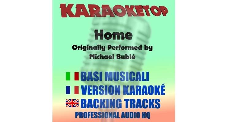 Home - Michael Bublé (karaoke, backing track)