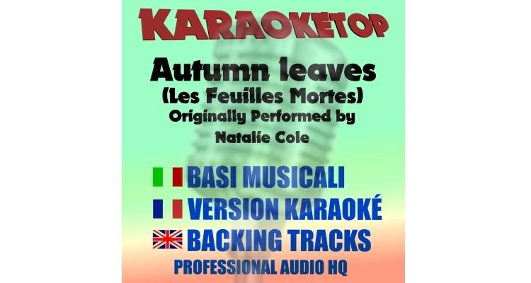 Autumn Leaves (Les feuilles mortes) - Natalie Cole (karaoke, base musicale)