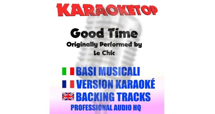 Good Times - Chic (karaoke, base musicale)