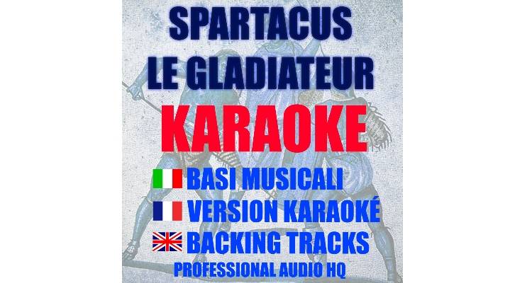 Spartacus Le Gladiateur (karaoke, backing tracks)