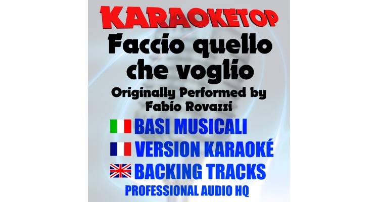 Faccio quello che voglio - Fabio Rovazzi (karaoke, backing track)