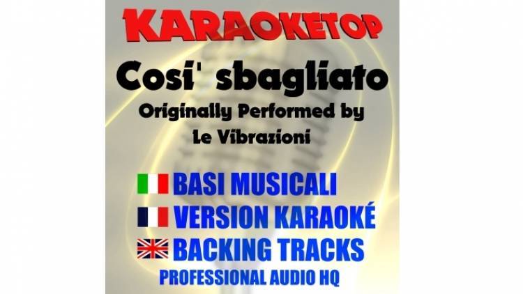 Così sbagliato - Le Vibrazioni (karaoke, base musicale)