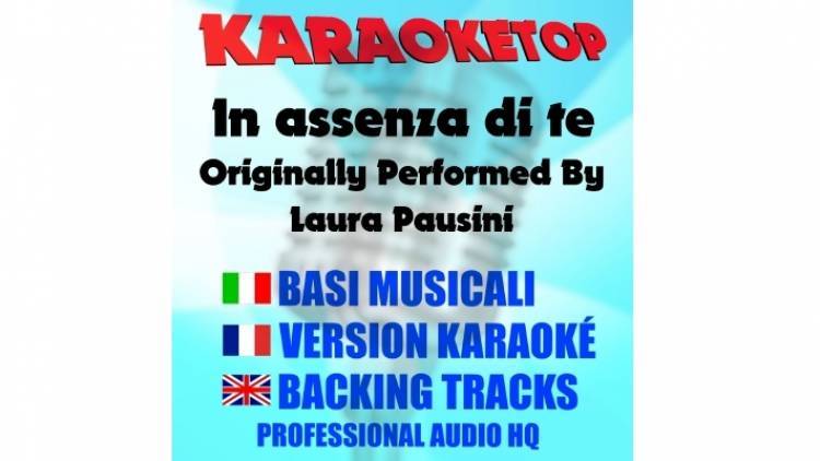 In assenza di te - Laura Pausini (karaoke, base musicale)