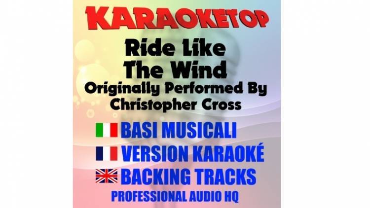 Ride Like The Wind - Christopher Cross (karaoke, backing track)