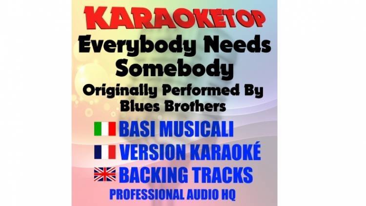 Everybody Needs Somebody - Blues Brothers (karaoke, backing track)