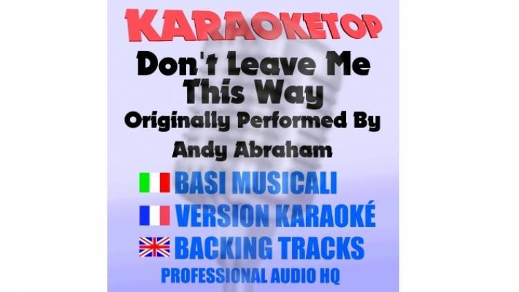 Don't Leave Me This Way - Andy Abraham (karaoke, base musicale)