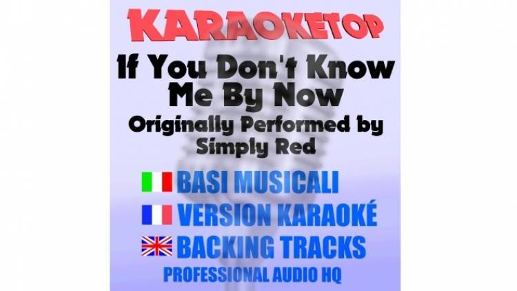 If You Don't Know Me By Now - Simply Red (karaoke, backing track)