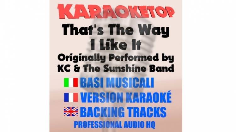 That's The Way (I Like It) - KC & The Sunshine Band (karaoke, base musicale)