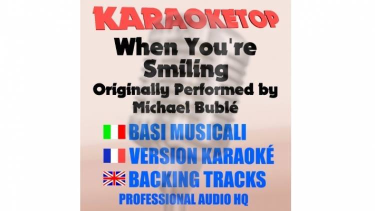 When You're Smiling - Michael Bublé (karaoke, backing track)