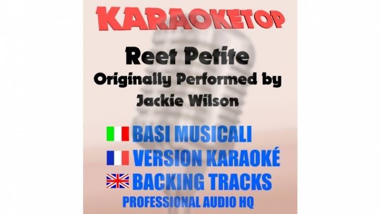 Reet Petite - Jackie Wilson (karaoke, base musicale)