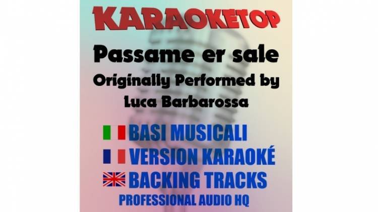 Passame er sale - Luca Barbarossa (karaoke, base musicale)