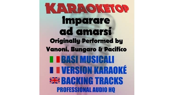 Imparare ad amarsi - Ornella Vanoni, Bungaro, Pacifico (karaoke, backing track)