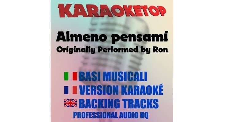 Ron - Almeno pensami (karaoke, base musicale)