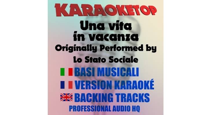 Una vita in vacanza - Lo Stato Sociale (karaoke, base musicale)