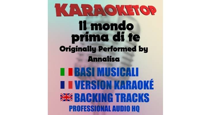 Il mondo prima di te - Annalisa (karaoke, base musicale)