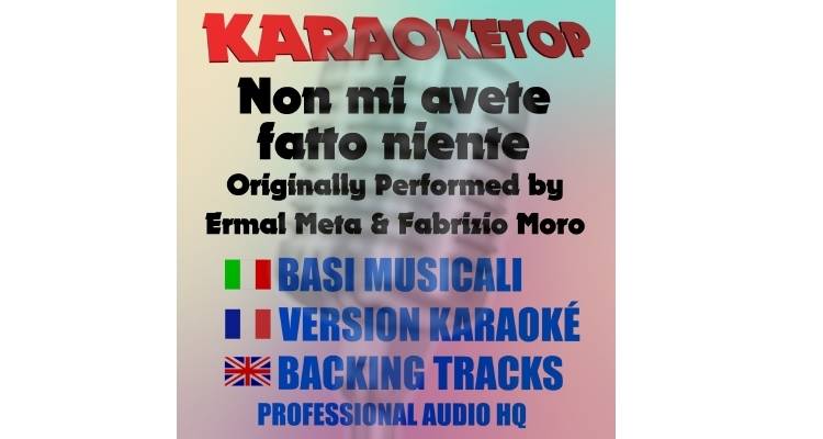 Non mi avete fatto niente - Ermal Meta e Fabrizio Moro (karaoke, backing track)