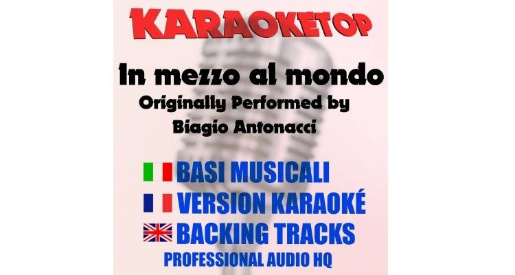 In mezzo al mondo - Biagio Antonacci (karaoke, backing track)