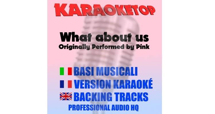 What About Us - Pink (karaoke, base musicale)