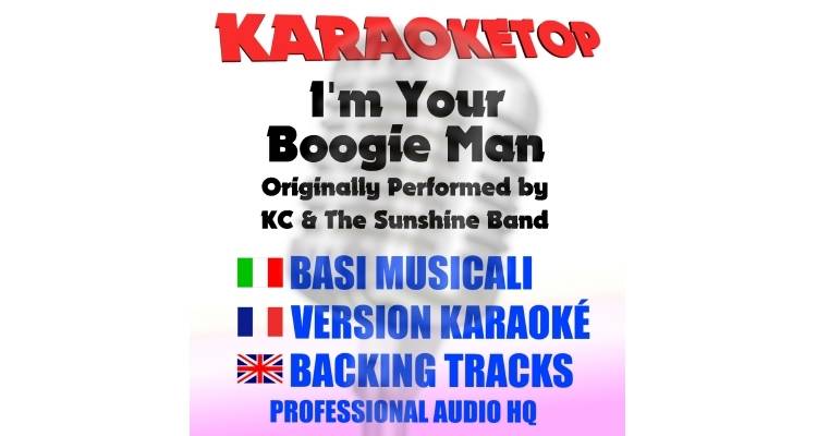 I'm Your Boogie Man - KC And The Sunshine Band (karaoke, base musicale)