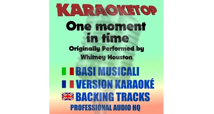 One Moment In Time - Whitney Houston (karaoke, base musicale)
