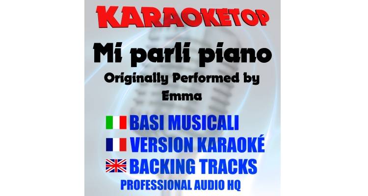 Mi parli piano - Emma (karaoke, base musicale)