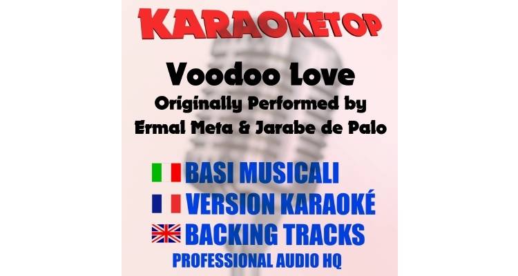 Ermal Meta ft. Jarabe de Palo - Voodoo Love (karaoke, base musicale)