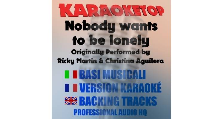 Nobody wants to be lonely - Ricky Martin ft. Christina Aguilera (karaoke, base musicale)
