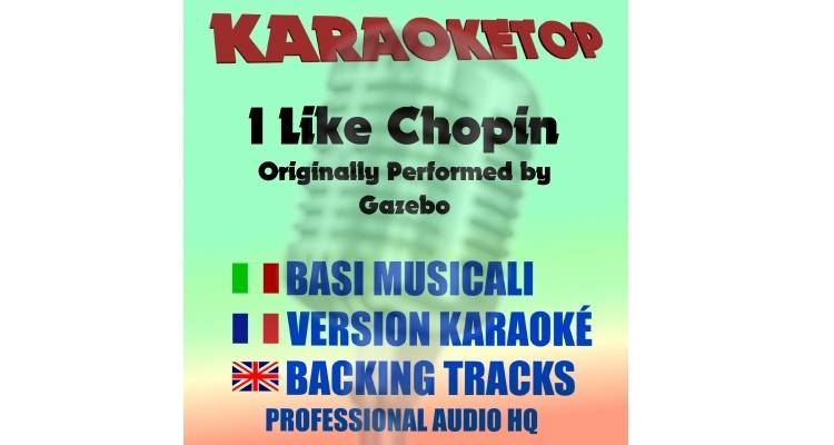 I Like Chopin Gazebo Karaoke Backing Track Karaoketop