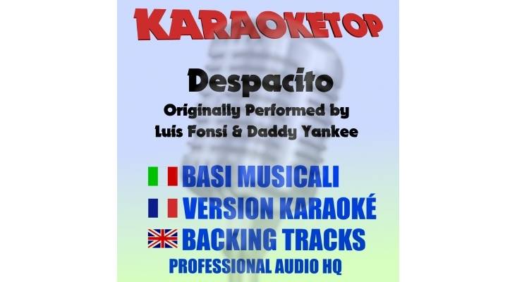 Despacito - Luis Fonsi ft. Daddy Yankee (karaoke, base musicale)