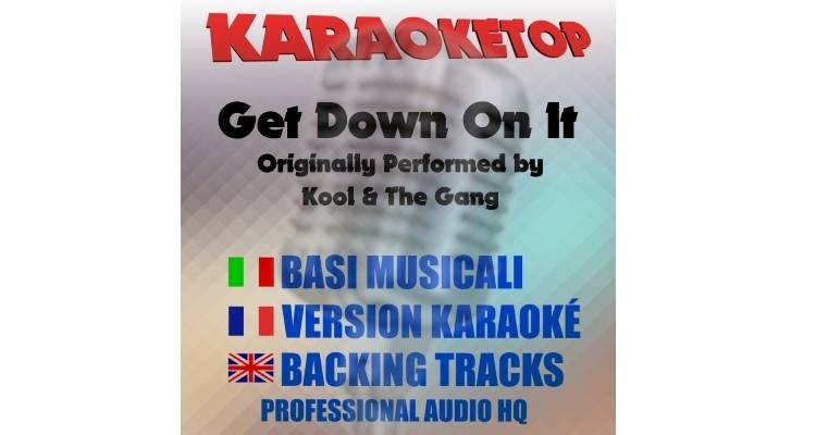 Get Down On It - Kool & The Gang (karaoke, base musicale)