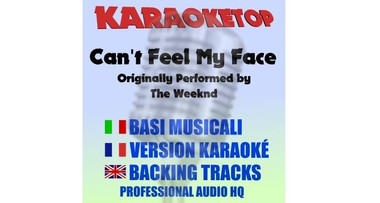 Can't Feel my face - The Weeknd - Can't Feel my face (karaoke, backing track)