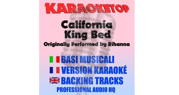 California King Bed - Rihanna (karaoke, backing track)