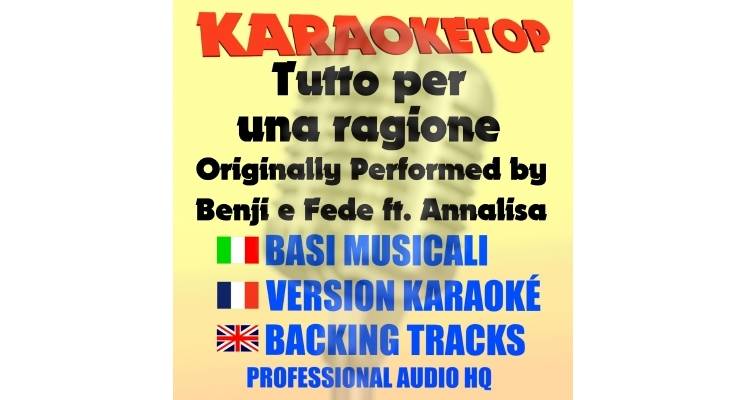 Tutto per una ragione - Benji e Fede ft. Annalisa (karaoke, backing track)