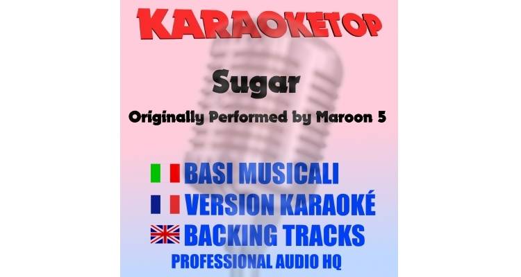 Sugar - Maroon 5 (karaoke, backing track)