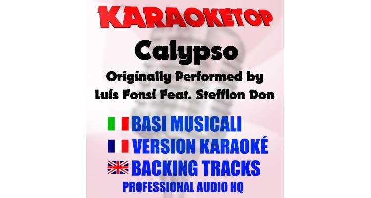 Calypso - Luis Fonsi Ft. Stefflon Don (karaoke, backing track)