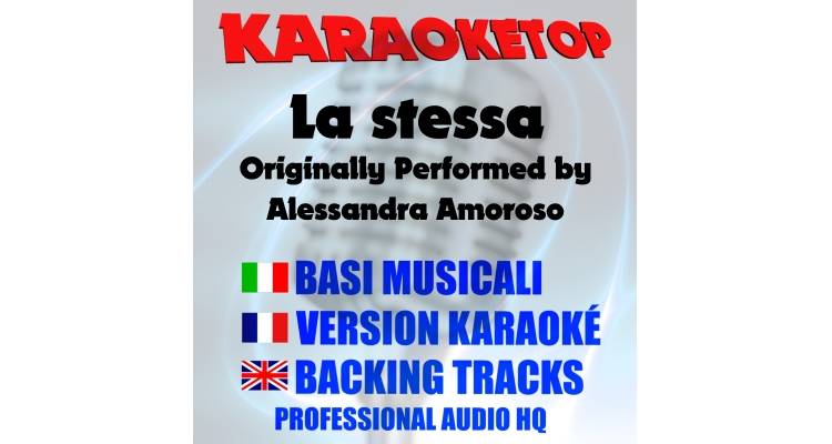 La stessa - Alessandra Amoroso (karaoke, base musicale)