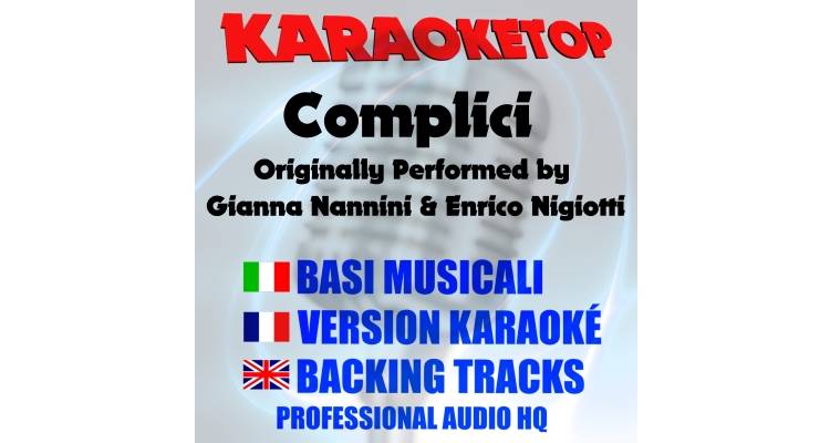 Complici - Gianna Nannini ft. Enrico Nigiotti (karaoke, backing track)