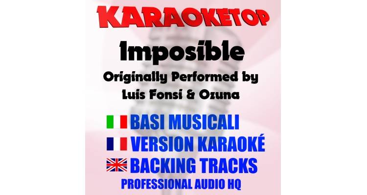 Imposible - Luis Fonsi ft. Ozuna (karaoke, backing track)