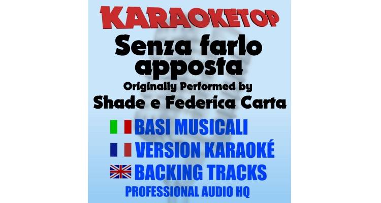 Senza farlo apposta - Shade e Federica Carta (karaoke, base musicale)