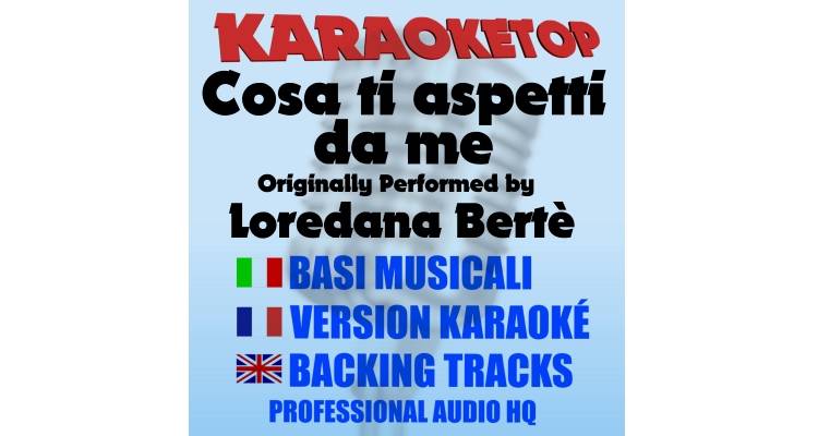 Cosa ti aspetti da me - Loredana Bertè (karaoke, base musicale)