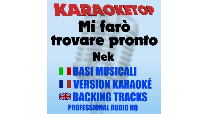 Mi farò trovare pronto - Nek (karaoke, base musicale)