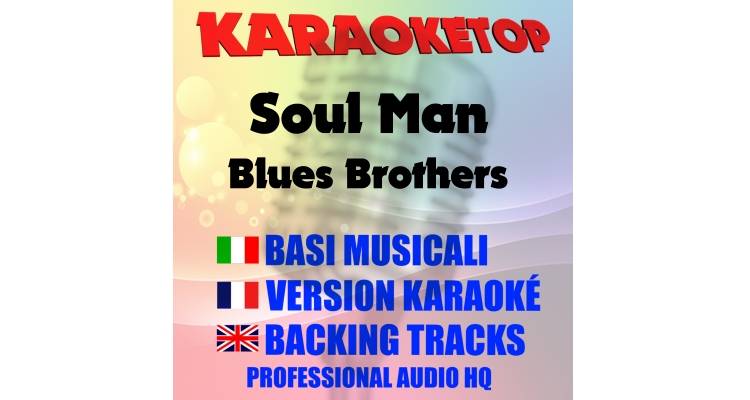 Soul Man - Blues Brothers (karaoke, base musicale)