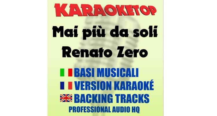 Mai più da soli - Renato Zero  (karaoke, base musicale)
