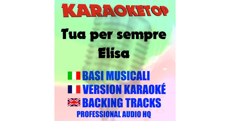 Tua per sempre - Elisa (karaoke, base musicale)