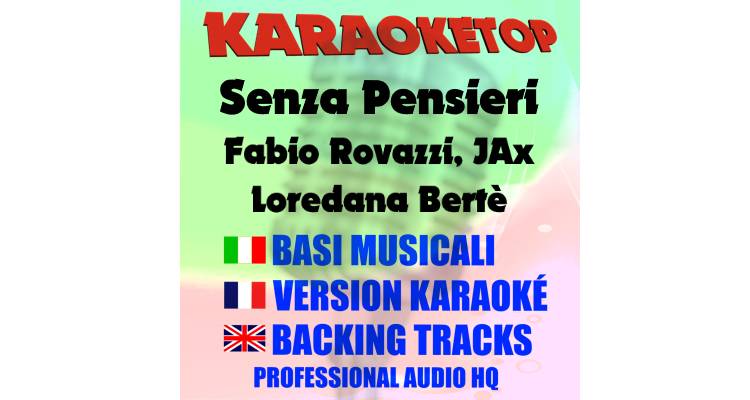 Senza Pensieri - Fabio Rovazzi, Loredana Bertè, J-Ax (karaoke, backing track)