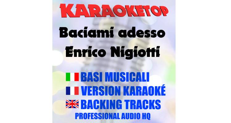 Baciami adesso - Enrico Nigiotti (karaoke, base musicale)