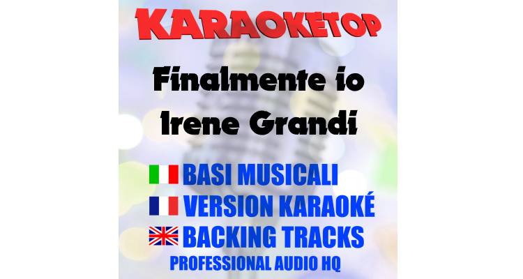 Finalmente io - Irene Grandi (karaoke, backing track)