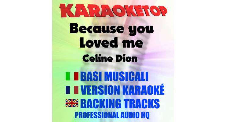 Because you Loved me - Celine Dion (karaoke, base musicale)