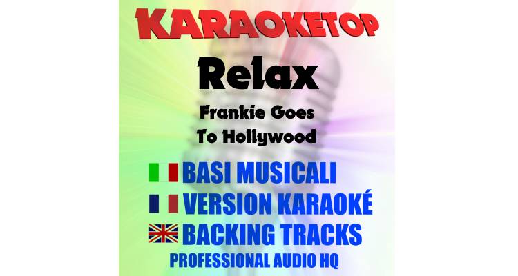Relax - Frankie Goes To Hollywood (karaoke, base musicale)