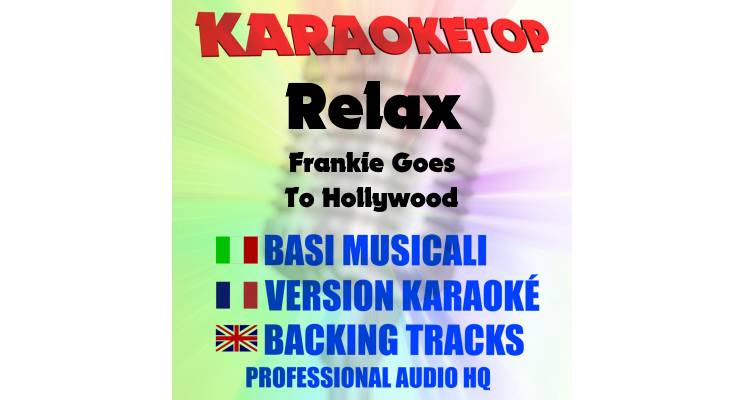 Relax - Frankie Goes To Hollywood (karaoke, backing track)